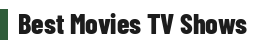 Best Movies TV Shows